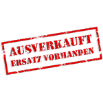 Ausverkauft - Ersatz vorhanden