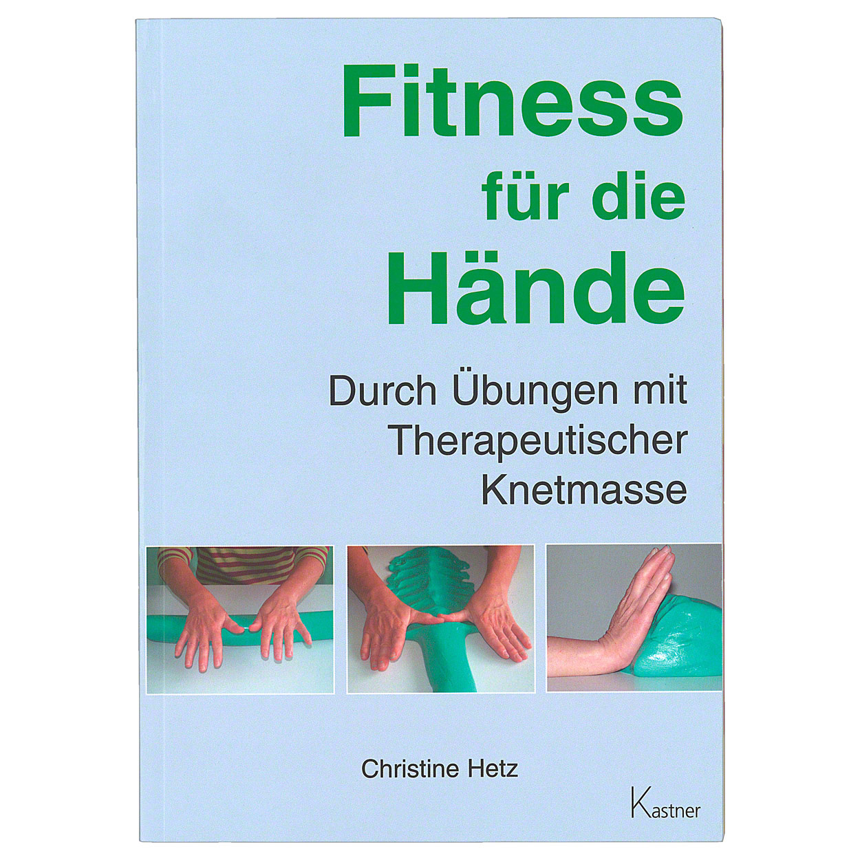 Buch Fitness für die Hände Übungen mit Therapieknete Therapie-Knetmasse<br> 80 S.
