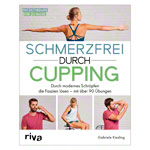 Buch Schmerzfrei durch Cupping 176 Seiten